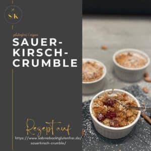 Glutenfreier Sauerkirsch Crumble