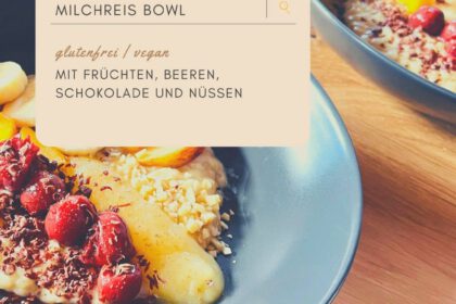 Glutenfreie Milchreis Bowl